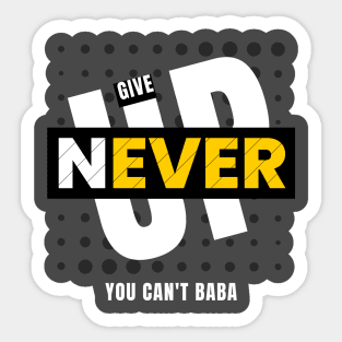 Never Give Up Sticker